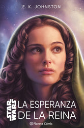 🧒 STAR WARS. LA ESPERANZA DE LA REINA (NOVELA) - 9788411403795